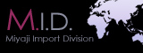 宮地商会 輸入事業部 M.I.D.
