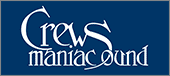 Crews Maniac Sound