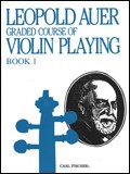 輸入　バイオリン　バイオリン演奏の段階別教本　第1巻　Graded Course of Violin Playing #1(Auer) /Leopold Auer