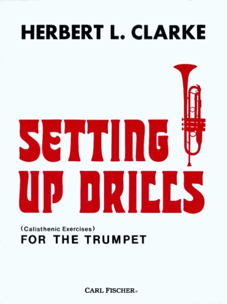 輸入　トランペットソロ　セッティング・アップ・ドリルズ　Setting Up Drills (Trumpet) /Herbert L. Clarke