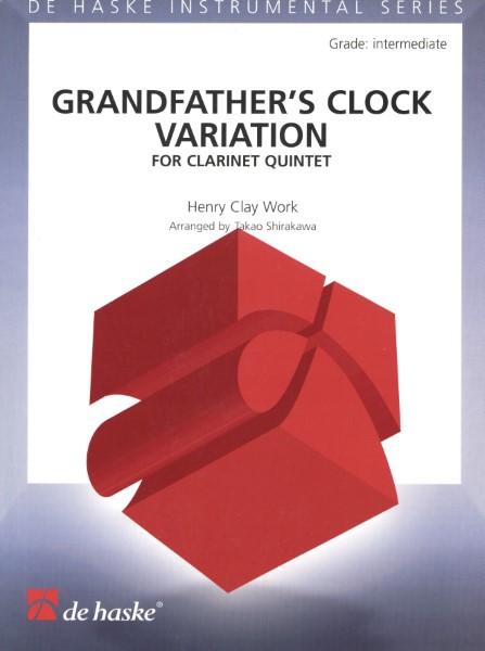 輸入　クラリネットアンサンブル　大きな古時計変奏曲(中級)　(Clarinet　Quintet)　Grandfather’s Clock Variation