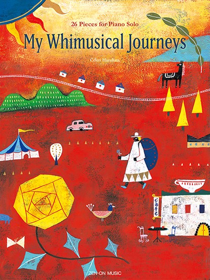 My　Whimusical　Journeys　26　Pieces　for　Piano　Solo