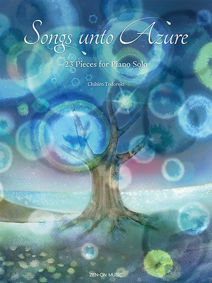 Songs　unto　Azure　23　Pieces　for　Piano　Solo