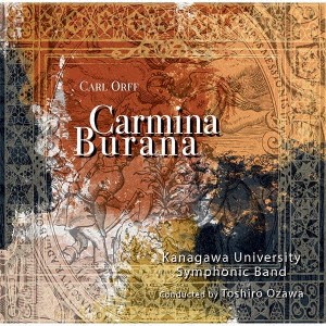 ＣＤ　Ｃ．オルフ：カルミナ・ブラーナ 神奈川大学吹奏楽部
