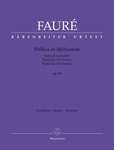 FOC250　フォーレ/組曲『ペアレスとメリザンド』作品80(原典版)(スコア・パート譜セット)