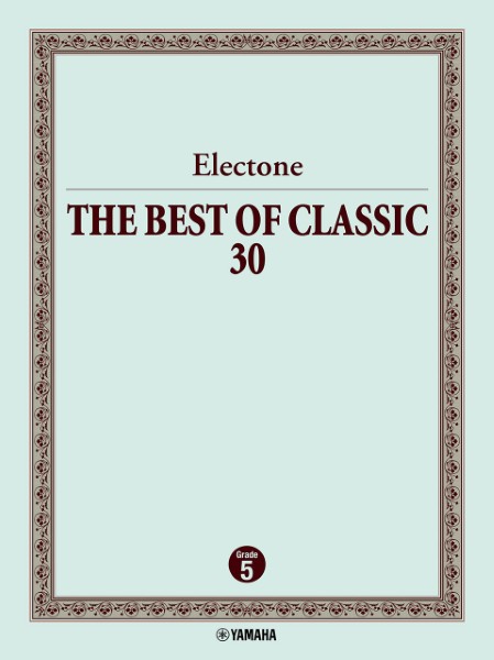 Ｅｌｅｃｔｏｎｅ　ＴＨＥ　ＢＥＳＴ　ＯＦ　ＣＬＡＳＳＩＣ　３０