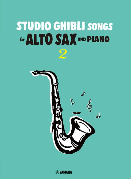 Studio　Ghibli　Songs　for　Alto　Sax　and　Piano　Vol.2　Intermediate