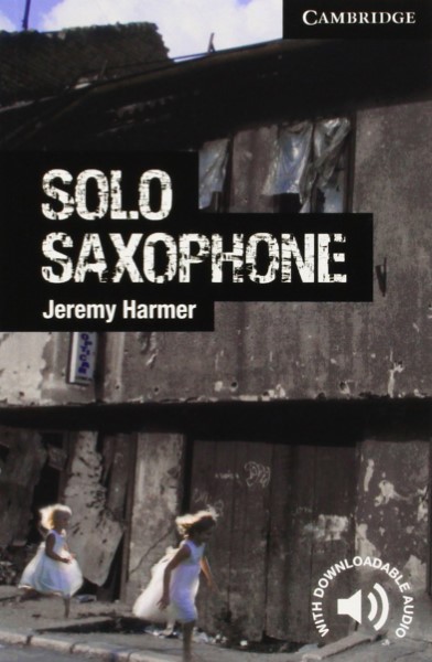 CAMBRIDGE ENGLISH READERS LEVEL 6 SOLO SAXOPHONE