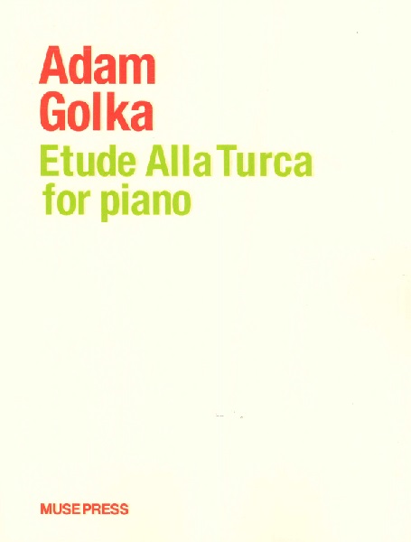 アダム・ゴルカ：トルコ練習曲（ピアノのために）